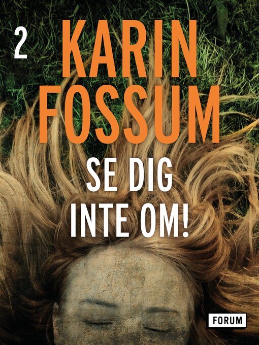Titeldetaljer för Se dig inte om! av Karin Fossum - Tillgänglig